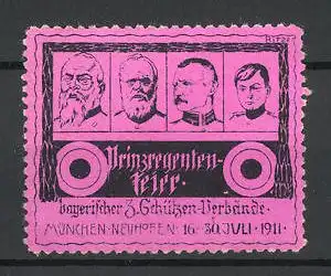 Künstler-Reklamemarke Ritzer, München-Neuhofen, Prinzregentenfeier d. bayr. Schützen-Verbände 1911, Portraits