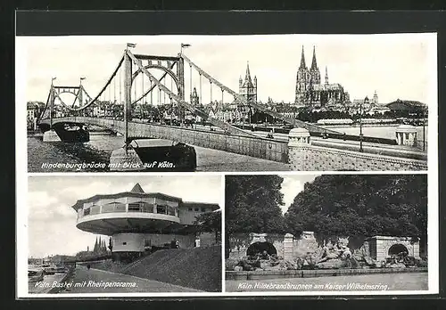 AK Köln a. Rhein, an der Hindenburgbrücke mit Domblick, Bastei mit Rheinpanorama, Hildebrandbrunnen Kaiser Wilhelmsring