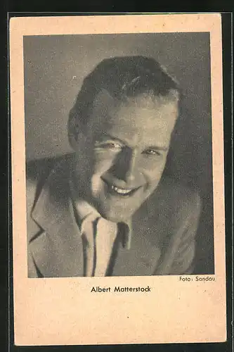 AK Schauspieler Albert Matterstock mit lächelndem Gesicht