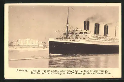 AK Le Havre, Passagierschiff Ile de France in Fahrt nach New-York