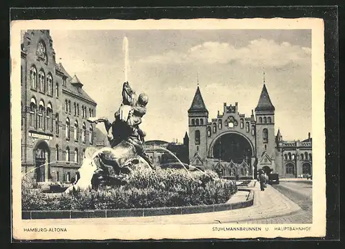 AK Hamburg-Altona, Stuhlmannbrunnen und Hauptbahnhof