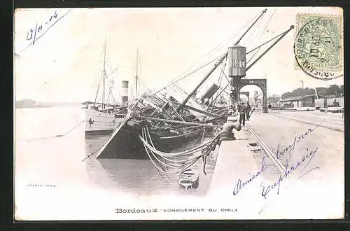 AK Bordeaux, Frachtschiff Le Chili gerät am Hafenquai in Seenot 24.4.1903