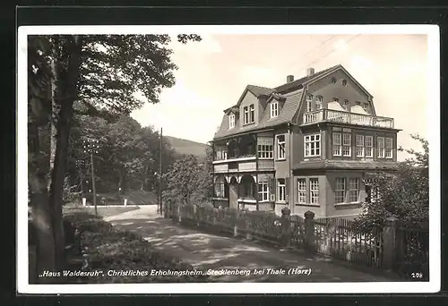 AK Stecklenberg bei Thale /Harz, Haus Waldesruh, Christliches Erholungsheim