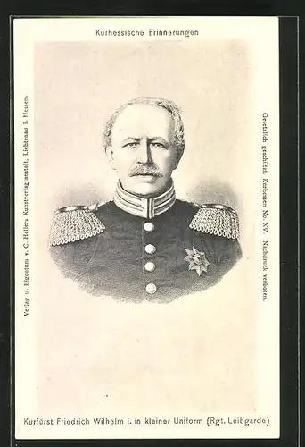 AK Kurfürst Friedrich Wilhelm I. von Hessen-Darmstadt in kleiner Uniform Rgt. Leibgarde