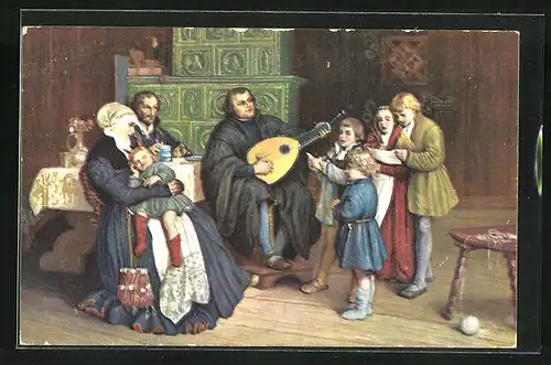 Künstler-AK Martin Luther, im Kreise der Familie beim Musizieren