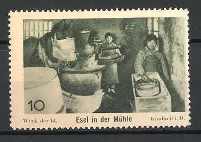 Reklamemarke Werk der hl. Kindheit i. D., Bild 10, Esel in der Mühle
