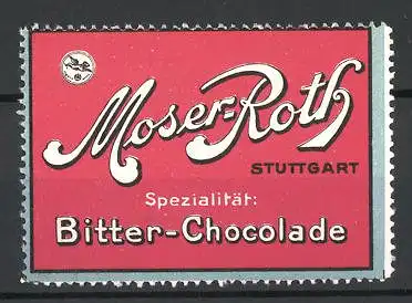 Reklamemarke Moser-Roth, Spezialität: Bitter-Schokolade, Firmensiegel