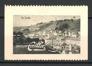 Reklamemarke Le Locle, Vue Générale, Chocolat Cailler, Bild 82