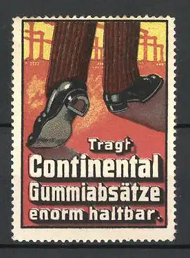 Reklamemarke Continental Gummiabsätze sind enorm haltbar, Herrenschuhe vor Fabriksilhouette