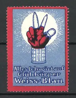 Reklamemarke Weiss-Blau Glühkörper, Hand mit Glühstrümpfen auf den Fingern