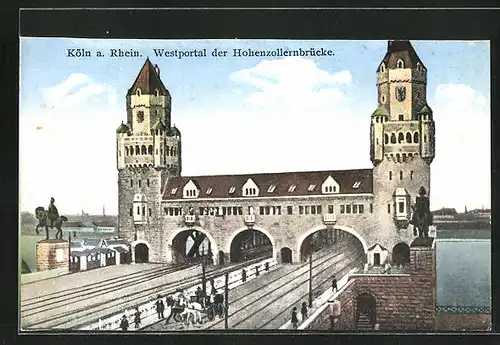 AK Köln, Westportal der Hohenzollernbrücke