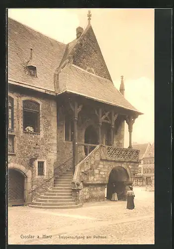 AK Goslar am Harz, Treppenaufgang am Rathaus