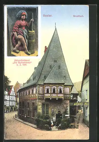 AK Goslar am Harz, Brusttuch und Holzschnitzerei Die Butterhanne von 1526