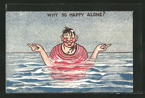 AK Why so happy alone?, Mann im Badeanzug im Wasser, Scherz