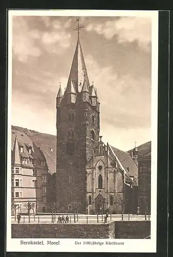 AK Bernkastel /Mosel, Der 1000 jährige Kirchturm