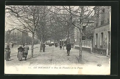 AK Le Bourget, Rue de Flandre et la Poste