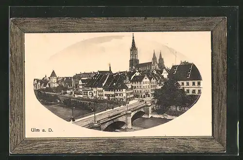 Präge-AK Ulm a. D., Ortspartie mit Münster und Brücke im Passepartoutrahmen