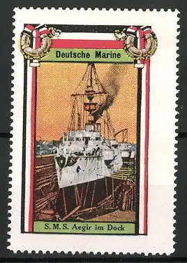 Reklamemarke Serie: Deutsche Marine, S.M.S. Aegir im Dock