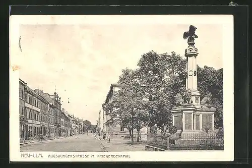 AK Neu-Ulm, Augsburgerstrasse mit Geshcäften und Kriegerdenkmal