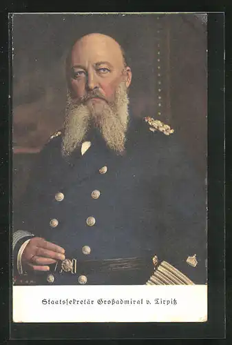 AK Staatssekretär Grossadmiral v. Tirpitz in Uniform