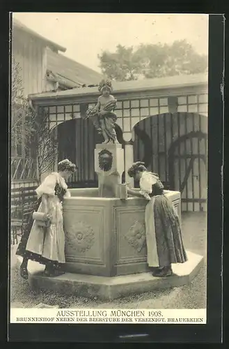 AK München, Ausstellung 1908, Brunnenhof neben der Bierstube der vereinigt. Brauereien