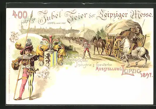 Lithographie Leipzig, Sächs.-Thür. Industrie- u. Gewerbe-Ausstellung 1897, 400 jährige Jubelfeier der Leipziger Messe