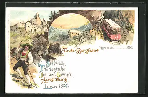 Lithographie Leipzig, Sächs.-Thür. Industrie- u. Gewerbe-Ausstellung 1897, Tiroler Bergfahrt