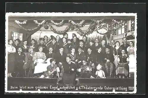 AK Ostermirthing, Beim Wirt zum goldenen Engel aufgeführt v.d. Theaterrunde 1937