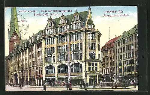 AK Hamburg, Untergrundbahnhof, Rathausmarkt - Ecke Mönckebergstrasse mit Stadt-Cafè Bröhan
