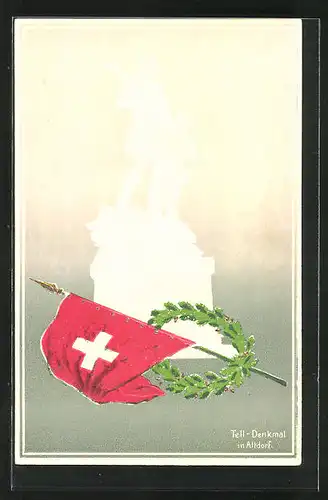 Präge-AK Altdorf, Tell-Denkmal und schweizer Flagge mit Lorbeerkranz