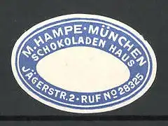 Präge-Reklamemarke Schokoladenhaus M. Hampe, Jägerstr. 2, München