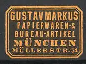 Präge-Reklamemarke Papierwaren von Gustav Markus, Müllerstr. 51, München