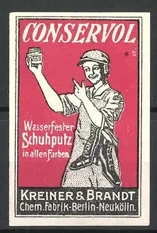 Reklamemarke Conservol wasserfester Schuhputz inallen Farben, Chem. Fabrik Kreiner & Brandt, Berlin, Schuster