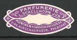 Präge-Reklamemarke Parfümerie L. Schellhorn Jun., Donnersbergerstr. 32, München