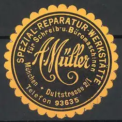 Präge-Reklamemarke Spezial-Reparatur-Werkstätten für Schreib. und Bürmoaschinen A. Müller, Dultstr. 2, München