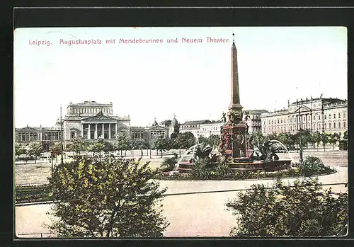 AK Leipzig, der Mendebrunnen auf dem Augustusplatz und das neue Theater