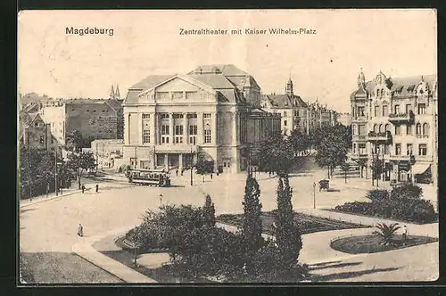 AK Magdeburg, Zentraltheater mit Kaiser Wilhelm-Platz