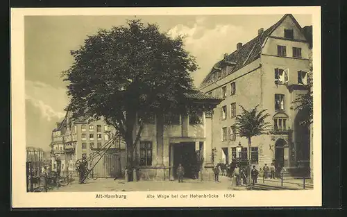 AK Alt-Hamburg, Alte Waage bei der Hohenbrücke 1884