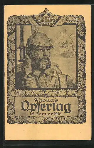 AK Hamburg-Altona, Altona`s Opfertag 1916, Kriegshilfe, Soldat mit Pickelhaube und Gewehr