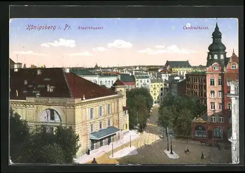 AK Königsberg i. Pr., Centralhotel, Stadttheater