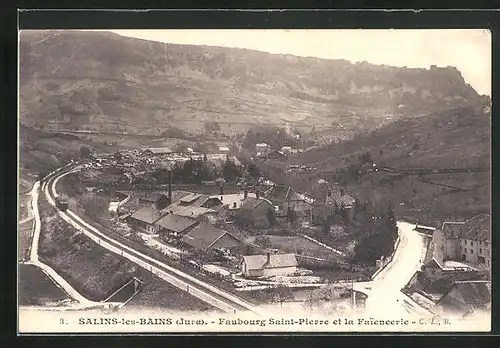 AK Salins-les-Bains, Faubourg Saint-Pierre et la Faiencerie