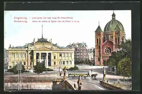 AK Strassburg, Justizpalast und kath. Jung-St. Peters-Kirche