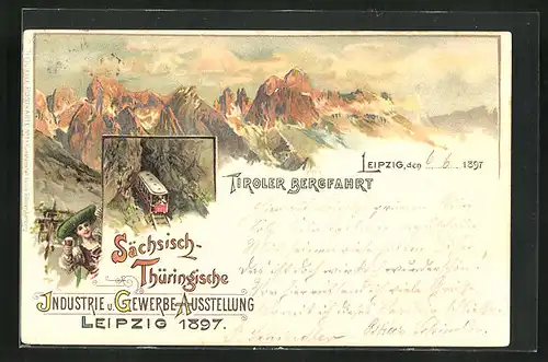 Lithographie Leipzig, Sächsisch-Thüringische Industrie-u. Gewerbe-Ausstellung 1897, Tiroler Bergfahrt