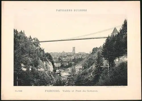 Lichtdruck Phototypie Neuchatel Nr. 2109, Ansicht Fribourg, Vallee et Pont du Gotteron