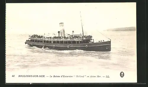 AK Boulognee-sur-Mer, Le Bateau d`Excursion Holland en pleine Mer