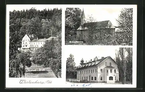 AK Wartenberg /Obb., Bründlhof, Bründlkirche, Kuranstalt