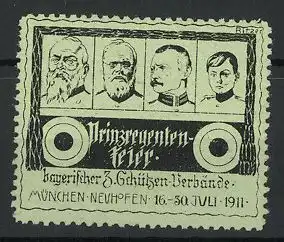 Künstler-Reklamemarke Ritzer, München-Neuhofen, Prinzregentenfeier d. bayr. Schützen-Verbände 1911, Portraits