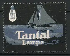 Reklamemarke Tantal Lampe, Glühlampe und Segelboot