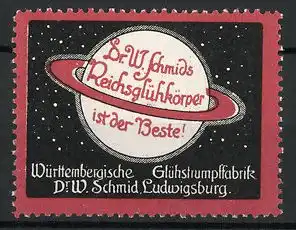 Reklamemarke Dr. W. Schmids Reichsglühkörper ist der Beste!, Württembergische Glühstrumpffabrik, Planet mit Ring