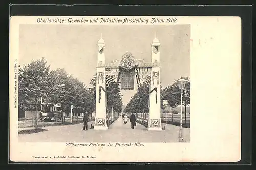 AK Zittau, Oberlausitzer Gewerbe- und Industrie-Ausstellung 1902, Willkommen-Pforte an der Bismarck-Allee